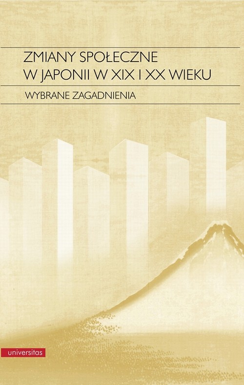 Tytuł: Zmiany społeczne w Japonii w XIX i XX wieku
Autor: 
Wydawnictwo: Universitas
Formaty: PDF, EPUB
