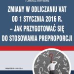 Zmiany w odliczaniu VAT od 1 stycznia 2016 r.  jak przygotować się do stosowania preproporcji — okładka e-booka