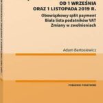 Tytuł: Zmiany w podatkach związane z nowelizacjami VAT od 1 września oraz 1 listopada 2019 r.
Autor: Adam Bartosiewicz
Wydawnictwo: Wolters Kluwer
Formaty: PDF