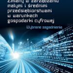 Tytuł: Zmiany w zarządzaniu małymi i średnimi przedsiębiorstwami w warunkach gospodarki cyfrowej. Wybrane zagadnienia
Autor: 
Wydawnictwo: Szkoła Główna Handlowa
Formaty: PDF