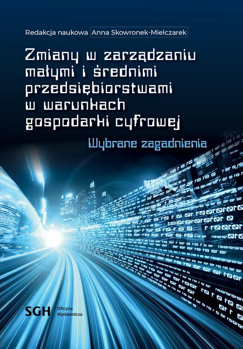 Tytuł: Zmiany w zarządzaniu małymi i średnimi przedsiębiorstwami w warunkach gospodarki cyfrowej. Wybrane zagadnienia
Autor: 
Wydawnictwo: Szkoła Główna Handlowa
Formaty: PDF