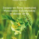 Tytuł: Zmiany we florze segetalnej Wysoczyzny Kałuszyńskiej w okresie 25 lat
Autor: Teresa Skrajna
Wydawnictwo: Uniwersytet w Siedlcach
Formaty: PDF