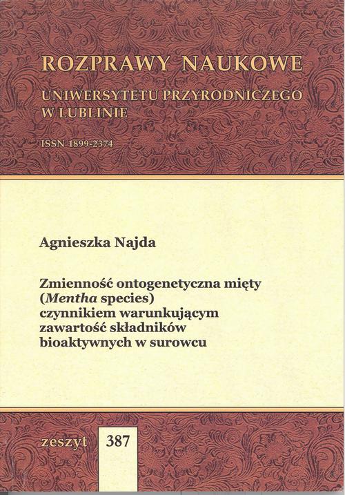 Tytuł: Zmienność ontogenetyczna mięty (Mentha species) czynnikiem warunkującym zawartość składników bioaktywnych w surowcu
Autor: Agnieszka Najda
Wydawnictwo: Uniwersytet Przyrodniczy w Lublinie
Formaty: PDF