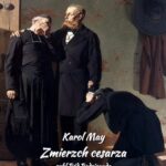 Tytuł: Zmierzch cesarza
Autor: Karol May
Wydawnictwo: Armoryka
Formaty: EPUB, MOBI