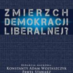 Tytuł: Zmierzch demokracji liberalnej?
Autor: Konstanty Adam Wojtaszczyk, Paweł Stawarz, Justyna Wiśniewska Grzelak
Wydawnictwo: Aspra
Formaty: PDF