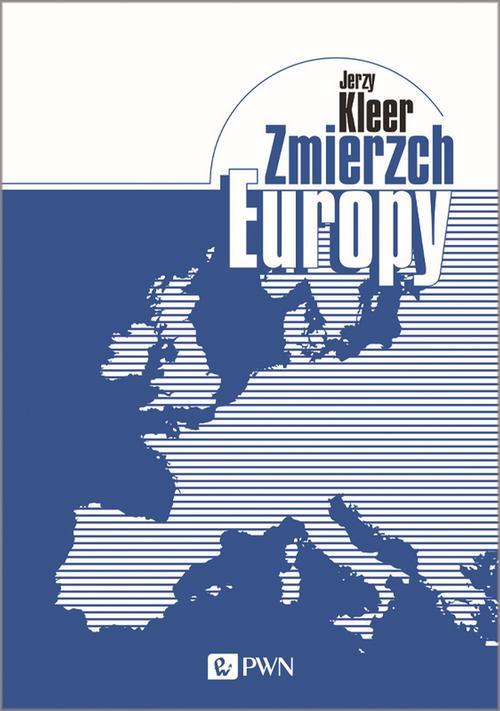 Tytuł: Zmierzch Europy
Autor: Jerzy Kleer
Wydawnictwo: Wydawnictwo Naukowe PWN
Formaty: EPUB, MOBI