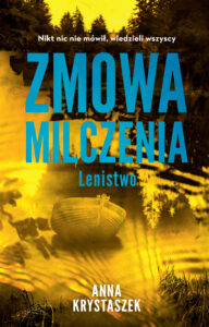 Tytuł: Zmowa milczenia. Lenistwo
Autor: Anna Krystaszek
Wydawnictwo: Muza
Formaty: EPUB, MOBI