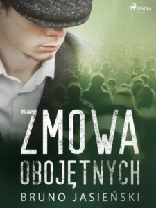 Tytuł: Zmowa obojętnych
Autor: Jasieński Bruno
Wydawnictwo: SAGA Egmont
Formaty: EPUB, MOBI