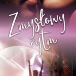 Tytuł: Zmysłowy rytm
Autor: Patrycja Giesecke
Wydawnictwo: Lucky
Formaty: MOBI, EPUB