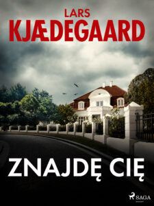 Tytuł: Znajdę cię
Autor: Lars Kjædegaard
Wydawnictwo: SAGA Egmont
Formaty: EPUB, MOBI