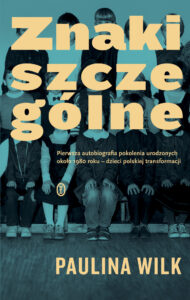 Tytuł: Znaki szczególne
Autor: Paulina Wilk
Wydawnictwo: Wydawnictwo Literackie
Formaty: EPUB, MOBI