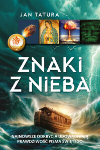 Tytuł: Znaki z nieba
Autor: Jan Tatura
Wydawnictwo: Fronda
Formaty: EPUB, MOBI