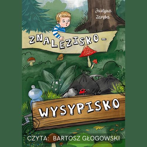 Tytuł: Znalezisko – wysypisko
Autor: Justyna Zaręba
Wydawnictwo: Studio Koloru
Formaty: MP3