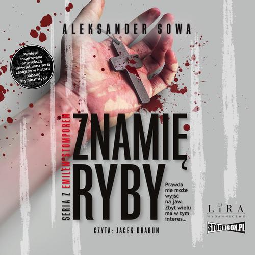 Tytuł: Znamię Ryby
Autor: Aleksander Sowa
Wydawnictwo: Storybox
Formaty: MP3