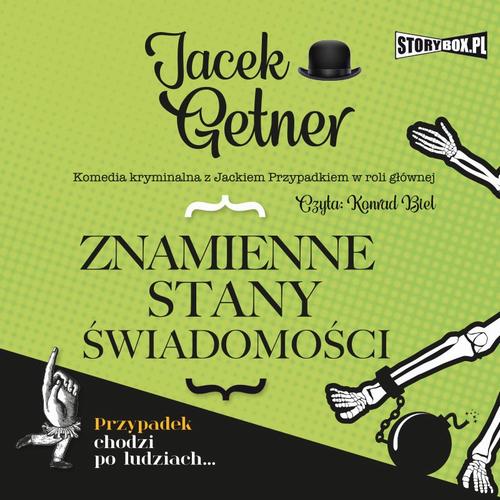 Tytuł: Znamienne stany świadomości
Autor: Jacek Getner
Wydawnictwo: Storybox
Formaty: MP3