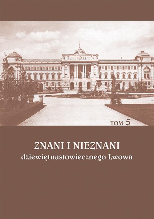 Tytuł: Znani i nieznani dziewiętnastowiecznego Lwowa. Studia i materiały, t. 5
Autor: 
Wydawnictwo: Uniwersytet Jana Kochanowskiego
Formaty: PDF