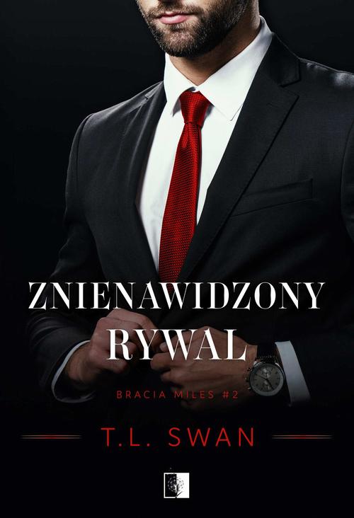 Tytuł: Znienawidzony rywal
Autor: T. L. Swan
Wydawnictwo: NieZwykłe
Formaty: MOBI, PDF, EPUB