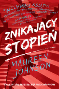 Tytuł: Znikający stopień. Truly Devious tom 2
Autor: Maureen Johnson
Wydawnictwo: Wydawnictwo Poradnia K
Formaty: EPUB, MOBI