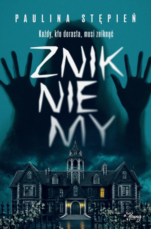 Tytuł: Znikniemy
Autor: Paulina Stępień
Wydawnictwo: Young
Formaty: MOBI, EPUB