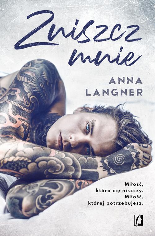 Tytuł: Zniszcz mnie
Autor: Anna Langner
Wydawnictwo: Wydawnictwo Kobiece
Formaty: MOBI, EPUB