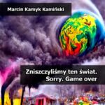 Zniszczyliśmy ten świat. Sorry. Game over — okładka e-booka