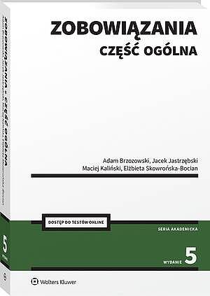 Tytuł: Zobowiązania. Część ogólna
Autor: Elżbieta Skowrońska-Bocian, Maciej Kaliński, Adam Brzozowski, Jacek Jastrzębski
Wydawnictwo: Wolters Kluwer
Formaty: PDF