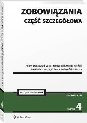 Tytuł: Zobowiązania. Część szczegółowa
Autor: Elżbieta Skowrońska-Bocian, Maciej Kaliński, Adam Brzozowski, Jacek Jastrzębski, Wojciech Kocot
Wydawnictwo: Wolters Kluwer
Formaty: PDF