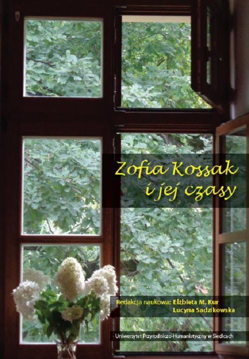 Tytuł: Zofia Kossak i jej czasy
Autor:
Wydawnictwo: Uniwersytet w Siedlcach
Formaty: PDF