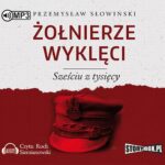 Tytuł: Żołnierze wyklęci Sześciu z tysięcy
Autor: Przemysław Słowiński
Wydawnictwo: Storybox
Formaty: MP3