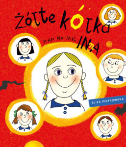Tytuł: Żółte kółka. Mam na imię Inna
Autor: Eliza Piotrowska
Wydawnictwo: Wydawnictwo Czarna Owca
Formaty: PDF