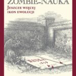 Tytuł: Zombie-nauka.
Autor: Jonathan Wells
Wydawnictwo: En Arche
Formaty: MOBI, EPUB, PDF