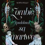 Zombie (podobno) są martwe — okładka e-booka
