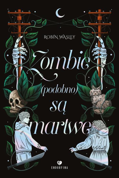 Tytuł: Zombie (podobno) są martwe
Autor: Robin Wasley
Wydawnictwo: Wydawnictwo Endorfina
Formaty: MOBI, EPUB