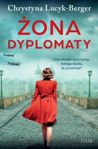 Tytuł: Żona dyplomaty
Autor: Chrystyna Lucyk-Berger
Wydawnictwo: FILIA
Formaty: EPUB, MOBI