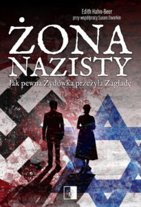 Tytuł: Żona nazisty. Jak pewna Żydówka przeżyła Zagładę
Autor: Edith Hahn-Beer
Wydawnictwo: Wydawnictwo NieZwykłe
Formaty: EPUB, MOBI