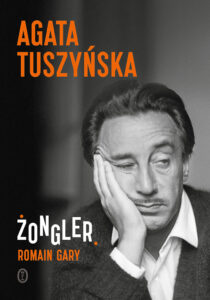 Tytuł: Żongler. Romain Gary
Autor: Agata Tuszyńska
Wydawnictwo: Wydawnictwo Literackie
Formaty: EPUB, MOBI
