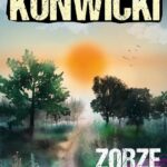Tytuł: Zorze wieczorne
Autor: Tadeusz Konwicki
Wydawnictwo: Estymator
Formaty: MOBI, EPUB, PDF
