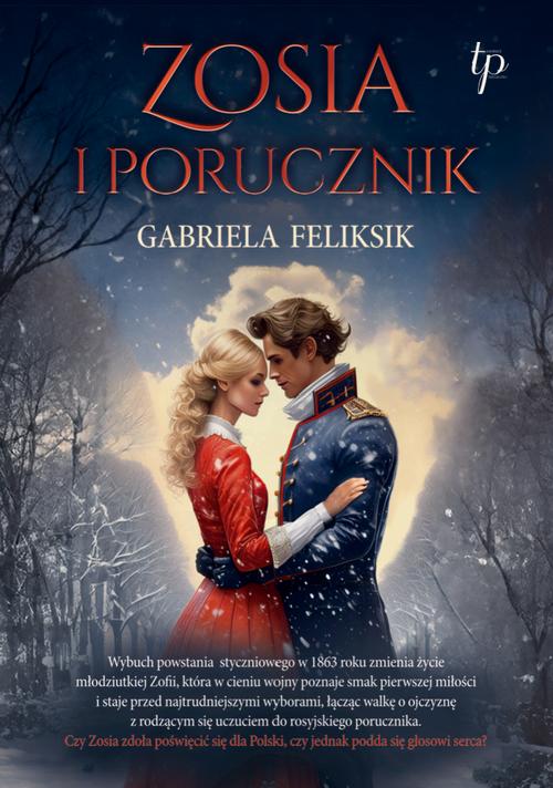 Tytuł: Zosia i porucznik
Autor: Gabriela Feliksik
Wydawnictwo: WasPos
Formaty: MOBI, EPUB