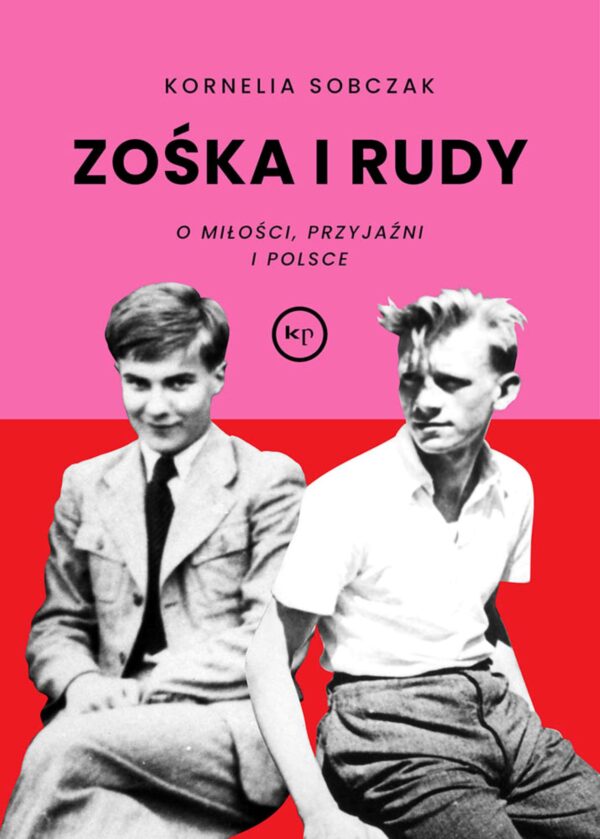 Zośka i Rudy. O miłości, przyjaźni i Polsce — okładka