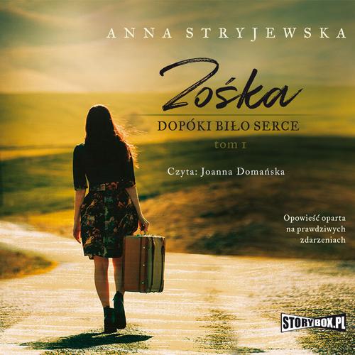 Tytuł: Zośka. Tom 1. Dopóki biło serce
Autor: Anna Stryjewska
Wydawnictwo: Storybox
Formaty: MP3