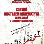 Tytuł: Zostań mistrzem matematyki t. 1
Autor: Irena Domnik, Zofia Lewandowska, Zdzisław Matuski, Małgorzata Turowska
Wydawnictwo: Uniwersytet Pomorski w Słupsku
Formaty: PDF