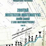 Tytuł: Zostań mistrzem matematyki t. 4
Autor: Irena Domnik, Zofia Lewandowska, Małgorzata Turowska
Wydawnictwo: Uniwersytet Pomorski w Słupsku
Formaty: PDF