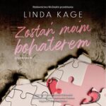 Tytuł: Zostań moim bohaterem
Autor: Linda Kage
Wydawnictwo: NieZwykłe Zagraniczne
Formaty: MP3