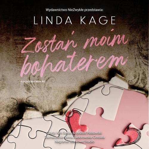 Tytuł: Zostań moim bohaterem
Autor: Linda Kage
Wydawnictwo: NieZwykłe Zagraniczne
Formaty: MP3