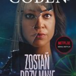 Tytuł: ZOSTAŃ PRZY MNIE
Autor: Harlan Coben
Wydawnictwo: Albatros
Formaty: EPUB, MOBI