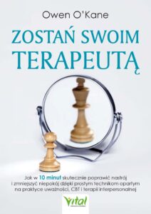 Tytuł: Zostań swoim terapeutą. Jak w 10 minut skutecznie poprawić nastrój i zmniejszyć niepokój dzięki prostym technikom opartym na praktyce uważności, CBT i terapii interpresonalnej
Autor: Owen O’Kane
Wydawnictwo: Studio Astropsychologii
Formaty: EPUB, PDF, MOBI