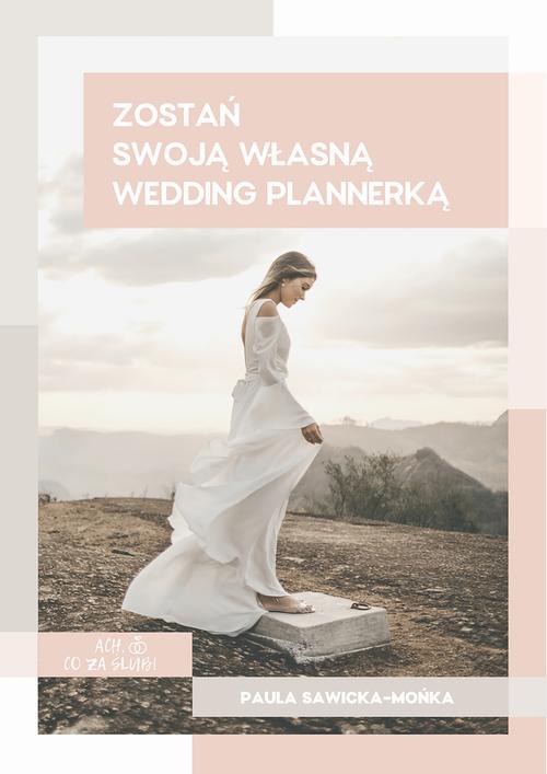 Tytuł: Zostań swoją własną wedding plannerką
Autor: Paula Sawicka-Mońka
Wydawnictwo: Wydawnictwo e-bookowo
Formaty: PDF