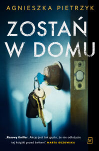 Tytuł: Zostań w domu
Autor: Agnieszka Pietrzyk
Wydawnictwo: Czwarta Strona
Formaty: EPUB, MOBI