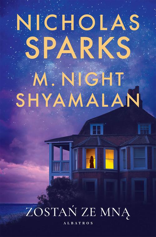 Tytuł: ZOSTAŃ ZE MNĄ
Autor: Nicholas Sparks, M. Night Shyamalan
Wydawnictwo: Albatros
Formaty: EPUB, MOBI