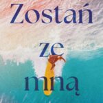 Tytuł: Zostań ze mną. Pacific Shores. Tom 1
Autor: Sarah A. Bailey
Wydawnictwo: Niegrzeczne książki
Formaty: MOBI, EPUB